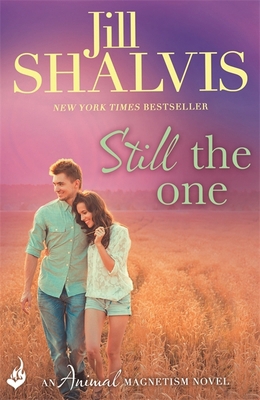 Still The One: Animal Magnetism Book 6 1472217306 Book Cover