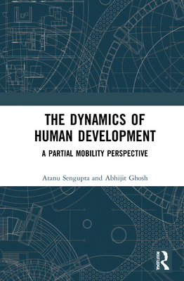 The Dynamics of Human Development: A Partial Mo... 0367429004 Book Cover