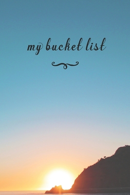 My Bucket List: A Fun And Really Perfect Way To... 1692758969 Book Cover