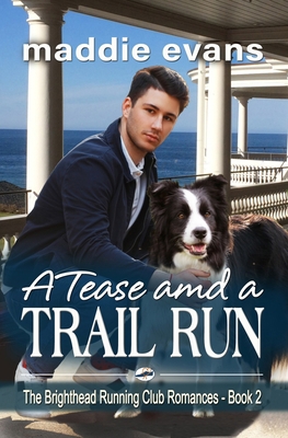 A Tease and a Trail Run: A Sweet Clean Romance 1942133332 Book Cover