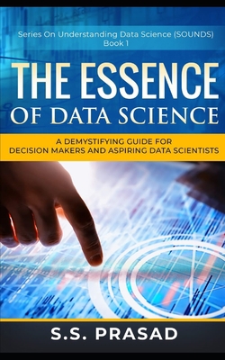 The Essence of Data Science: A Demystifying Gui...            Book Cover