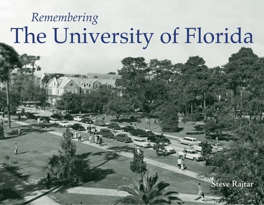 Remembering the University of Florida 1596527099 Book Cover