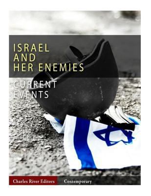 Current Events: Israel and Her Enemies 1986130401 Book Cover