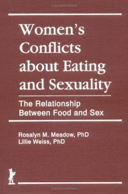 Women's Conflicts About Eating and Sexuality: T... 1560241314 Book Cover