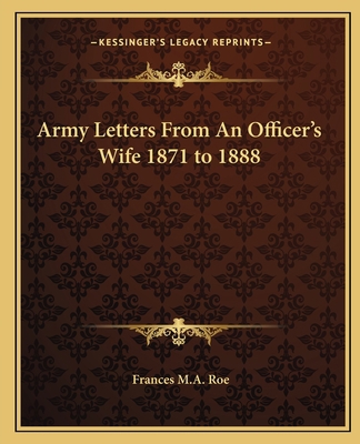 Army Letters From An Officer's Wife 1871 to 1888 116265354X Book Cover