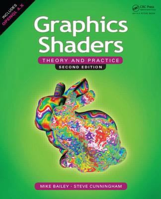 Graphics Shaders: Theory and Practice, Second E... 1568814348 Book Cover