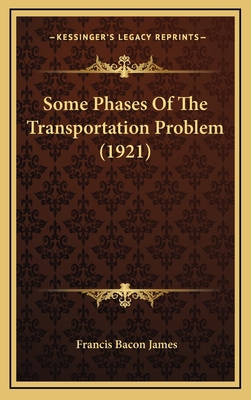 Some Phases Of The Transportation Problem (1921) 1168790794 Book Cover
