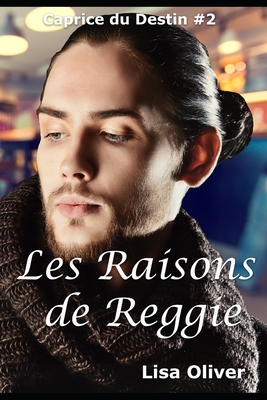 Les Raisons de Reggie [French] B0B6LF6TRV Book Cover