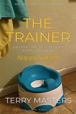 The Trainer (Nappy Version): An ABDL/FemDom story            Book Cover