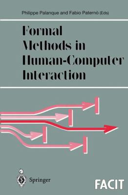 Formal Methods in Human-Computer Interaction 3540761586 Book Cover