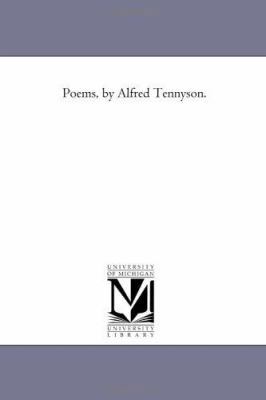 Poems, by Alfred Tennyson. Vol. 1 1425524869 Book Cover