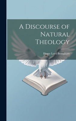 A Discourse of Natural Theology 1019593830 Book Cover