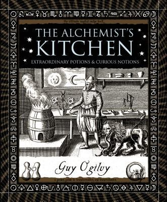The Alchemist's Kitchen: Extraordinary Potions ... B00A2PXFKK Book Cover