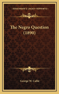 The Negro Question (1890) 1164251538 Book Cover