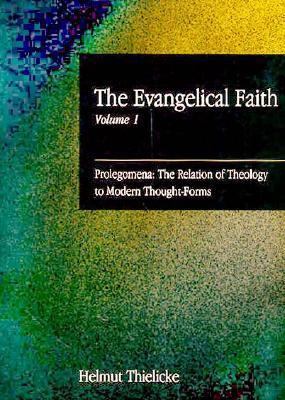 The Evangelical Faith: Prolegomena (The Evangel... 1573121614 Book Cover