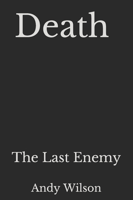 Death: The Last Enemy B08KBCZDXM Book Cover