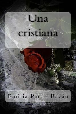 Una cristiana [Spanish] 1985168286 Book Cover