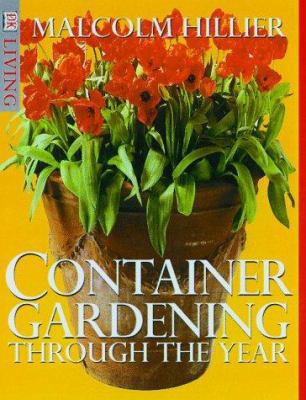 Container Gardening: Through the Year 078943296X Book Cover