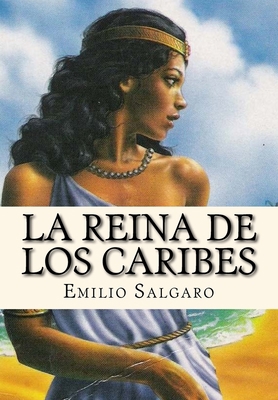 La Reina de los Caribes (Spanish Edition) [Spanish] 1535375531 Book Cover
