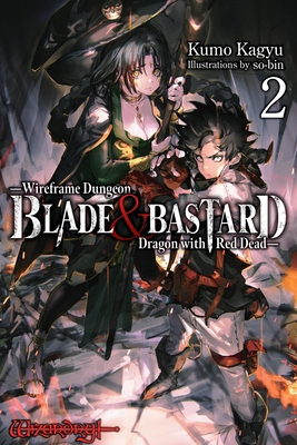 Blade & Bastard, Vol. 2 (Light Novel): Volume 2 1975392884 Book Cover