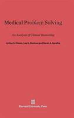 Medical Problem Solving: An Analysis of Clinica... 0674189078 Book Cover