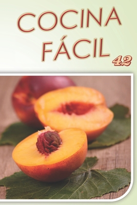 Cocina Facil: Vol. 42 [Spanish] 1708764445 Book Cover