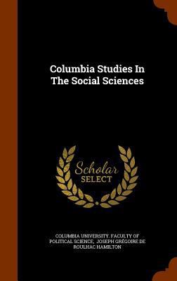 Columbia Studies In The Social Sciences 1344689299 Book Cover