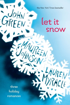Let It Snow: Three Holiday Romances 0142412147 Book Cover