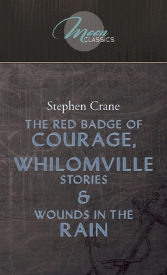 The Red Badge Of Courage, Whilomville Stories &... 1662702876 Book Cover