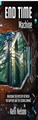Paperback End Time Machine : Unlocking the Mystery Between the Rapture and the Second Coming Book