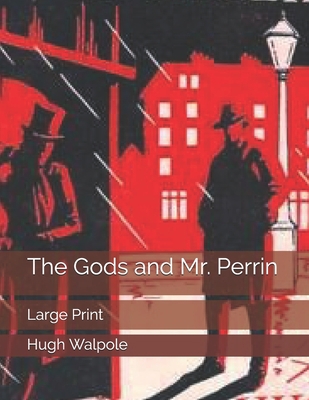 The Gods and Mr. Perrin: Large Print 170671226X Book Cover