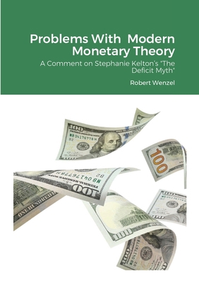 Problems With Modern Monetary Theory: A Comment... 1716646383 Book Cover