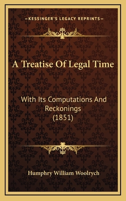 A Treatise of Legal Time: With Its Computations... 1164724010 Book Cover