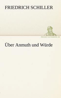 Uber Anmuth Und Wurde [German] 3842412401 Book Cover