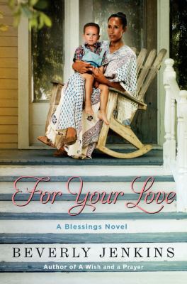 For Your Love: A Blessings Novel 0062207997 Book Cover