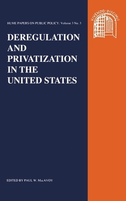Deregulation and Privatisation: Hume Papers on ... 0748607382 Book Cover