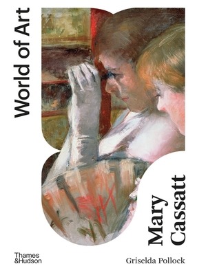 Mary Cassatt: Painter of Modern Women 0500204810 Book Cover