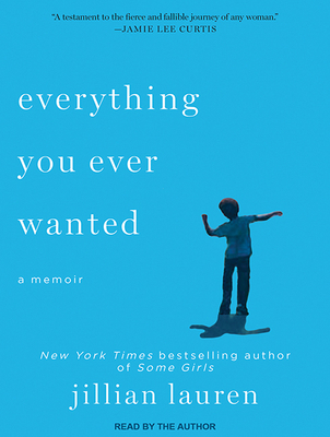 Everything You Ever Wanted: A Memoir 1494561301 Book Cover