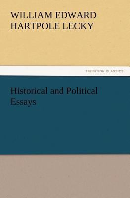 Historical and Political Essays 3847234552 Book Cover