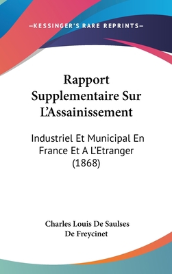 Rapport Supplementaire Sur L'Assainissement: In... [French] 1160909377 Book Cover