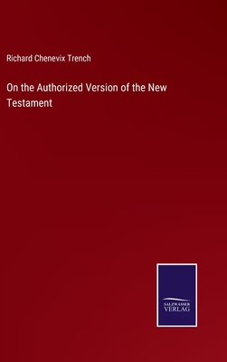 On the Authorized Version of the New Testament 3375120451 Book Cover