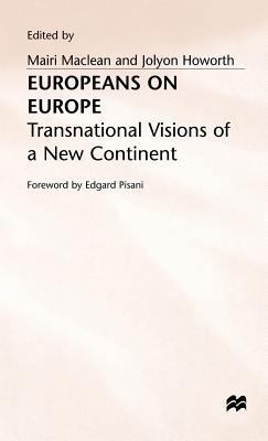 Europeans on Europe: Transnational Visions of a... 0333523733 Book Cover