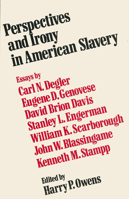 Perspectives and Irony in American Slavery 160473177X Book Cover