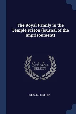 The Royal Family in the Temple Prison (journal ... 137691915X Book Cover