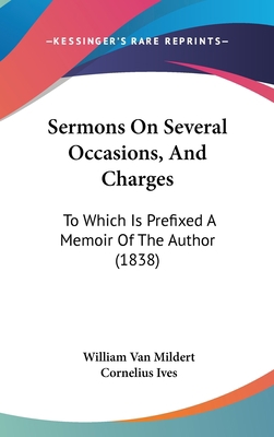 Sermons On Several Occasions, And Charges: To W... 1437279368 Book Cover