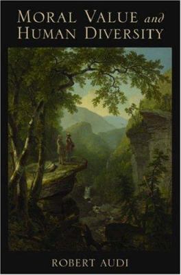 Moral Value and Human Diversity 0195312945 Book Cover