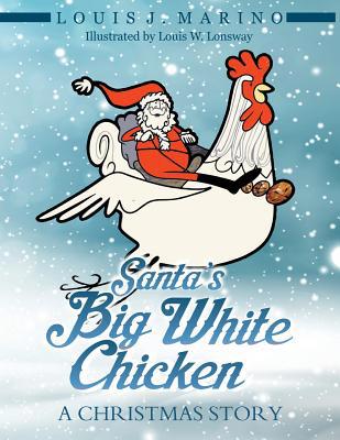 Santa's Big White Chicken 1970081600 Book Cover