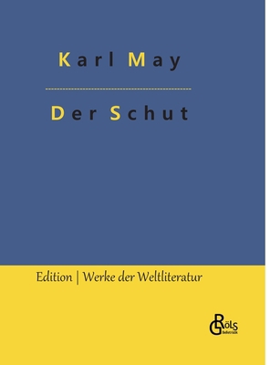 Der Schut: Kara Ben Nemsi und Hadschi Halef Oma... [German] 3966379600 Book Cover