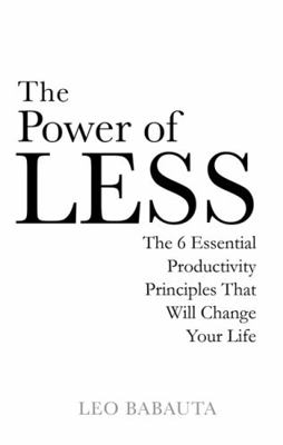 Power of Less : The 6 Essential Productivity Princ B0072NCVS2 Book Cover