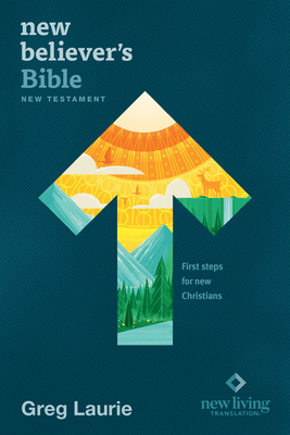 New Believer's Bible New Testament NLT (Softcov... 1496438256 Book Cover